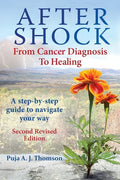 After Shock: From Cancer Diagnosis to Healing: (Second Revised Edition) - Paperback