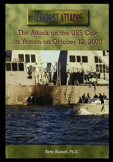 The Attack on the USS Cole in Yemen on October 12, 2000 - Paperback