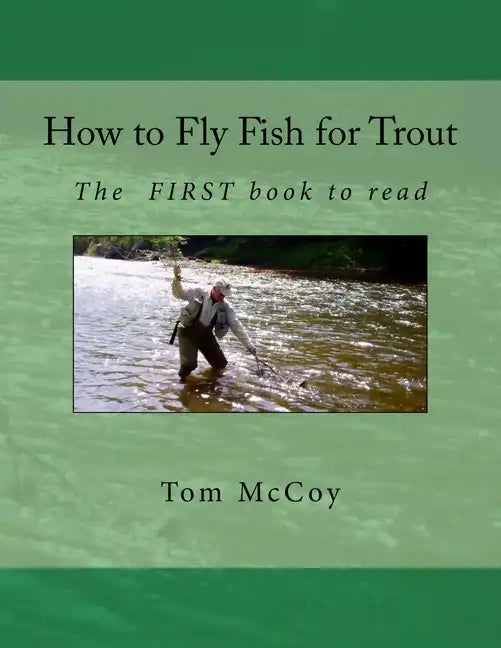 How to Fly Fish for Trout: The first book to read - Paperback
