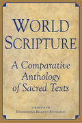 World Scripture: A Comparative Anthology of Sacred Texts - Paperback