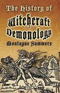 The History of Witchcraft and Demonology - Paperback