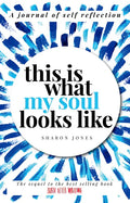This Is What My Soul Looks Like: The Burn After Writing Sequel. a Journal of Self Discovery - Paperback