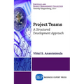 Project Teams: A Structured Development Approach - Paperback