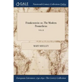 Frankenstein: or, The Modern Prometheus; VOL. II - Paperback