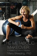 The Metabolic Makeover: 8 Weeks to Macro Mastery - Paperback