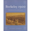 Berkeley 1900: Daily Life at the Turn of the Century - Paperback