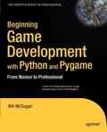 Beginning Game Development with Python and Pygame: From Novice to Professional - Paperback