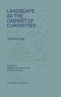 Landscape as a Cabinet of Curiosities: In Search of a Position - Hardcover