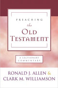 Preaching the Old Testament: A Lectionary Commentary - Paperback