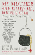 My Mother She Killed Me, My Father He Ate Me: Forty New Fairy Tales - Paperback