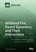 Wildland Fire, Forest Dynamics, and Their Interactions - Paperback