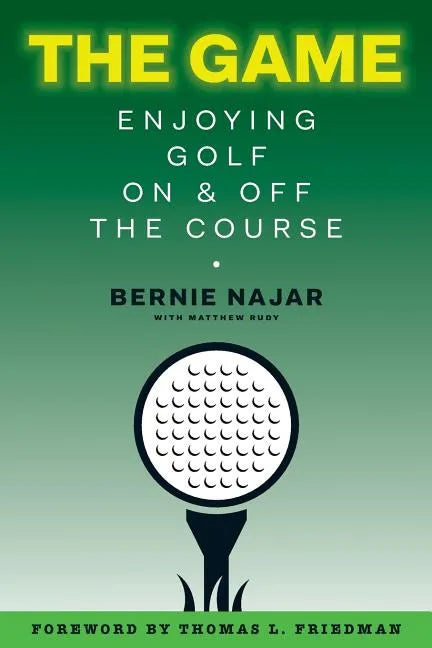The Game: Enjoying Golf On and Off the Course - Paperback
