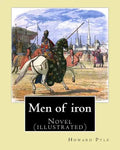 Men of iron By: Howard Pyle: Novel (illustrated) - Paperback