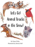 Let's Go! Animal Tracks in the Snow! - Hardcover