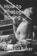 How to Photograph Boxing - Paperback