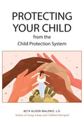 Protecting Your Child from the Child Protection System - Paperback