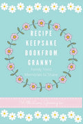 Recipe Keepsake Book From Granny - Hardcover