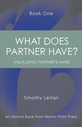 What Does Partner Have Book One: : Visualizing Partner's Hand - Paperback