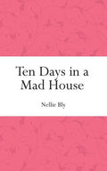 Ten Days in a Mad House - Paperback