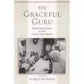 The Graceful Guru: Hindu Female Gurus in India and the United States - Paperback