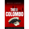 The Colombo Mafia Crime Family: The Complete History of a New York Crime Organization - Paperback
