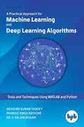 A Practical Approach for Machine Learning and Deep Learning Algorithms - Paperback