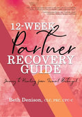 12-Week Partner Recovery Workbook - Paperback