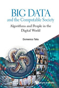 Big Data and the Computable Society: Algorithms and People in the Digital World - Paperback