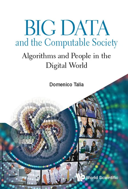 Big Data and the Computable Society: Algorithms and People in the Digital World - Paperback