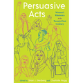 Persuasive Acts: Women's Rhetorics in the Twenty-First Century - Paperback