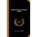 Plantation Lays and Other Poems - Hardcover