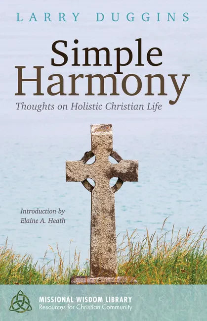 Simple Harmony: Thoughts on Holistic Christian Life - Paperback