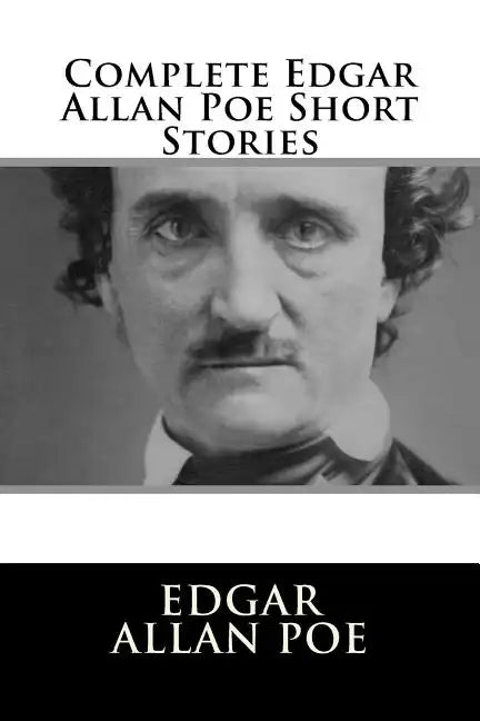 Complete Edgar Allan Poe Short Stories - Paperback