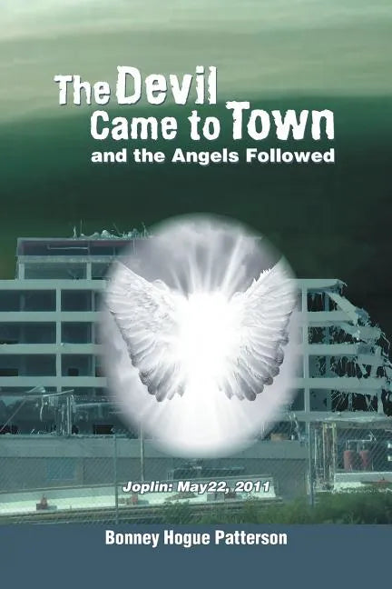 The Devil Came to Town and the Angels Followed - Paperback