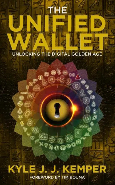 The Unified Wallet: Unlocking the Digital Golden Age - Paperback