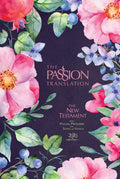 The Passion Translation New Testament (2020 Edition) Berry Blossoms: With Psalms, Proverbs and Song of Songs - Hardcover