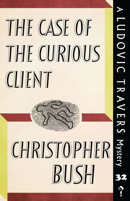 The Case of the Curious Client: A Ludovic Travers Mystery - Paperback