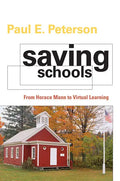 Saving Schools: From Horace Mann to Virtual Learning - Paperback