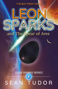 LEON SPARKS and The Spear of Ares - Paperback