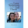 If You Love Someone, You Must Tell Them - Paperback