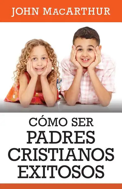 Como Ser Padres Cristianos Exitosos - Paperback