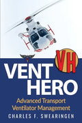 Vent Hero: Advanced Transport Ventilator Management - Paperback