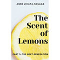 The Scent of Lemons, Part 3: The Next Generation - Paperback