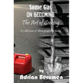 A Collection: On Becoming, The Art of Seeking, Some Gas - Paperback
