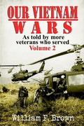 Our Vietnam Wars, Volume 2: as told by more veterans who served - Paperback