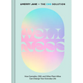 Merry Jane's the CBD Solution: Wellness: How Cannabis, Cbd, and Other Plant Allies Can Change Your Everyday Life - Hardcover