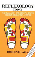 Reflexology Today: The Stimulation of the Body's Healing Forces Through Foot Massage - Paperback