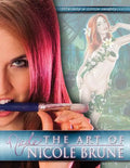 The Art of Nicole Brune: A Collection of Works by Pin-Up Artist and Illustrator, Nicole Brune - Paperback