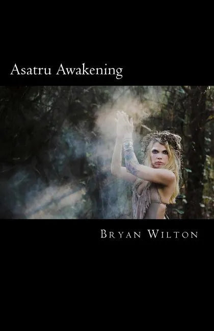 Asatru Awakening: My Path of Discovery - Paperback