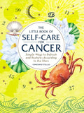 The Little Book of Self-Care for Cancer: Simple Ways to Refresh and Restore--According to the Stars - Hardcover